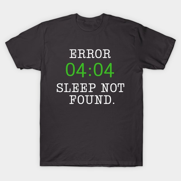 Error 404 Funny Programmer Pun T-Shirt by Illustradise